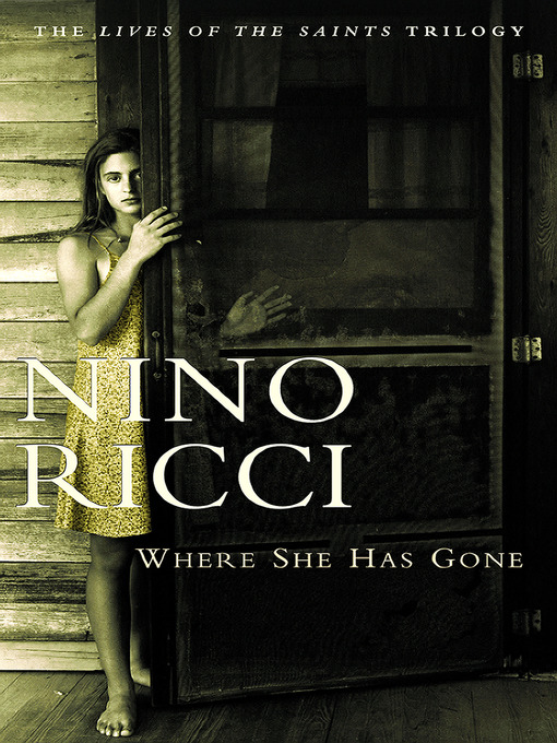 Title details for Where She Has Gone by Nino Ricci - Wait list